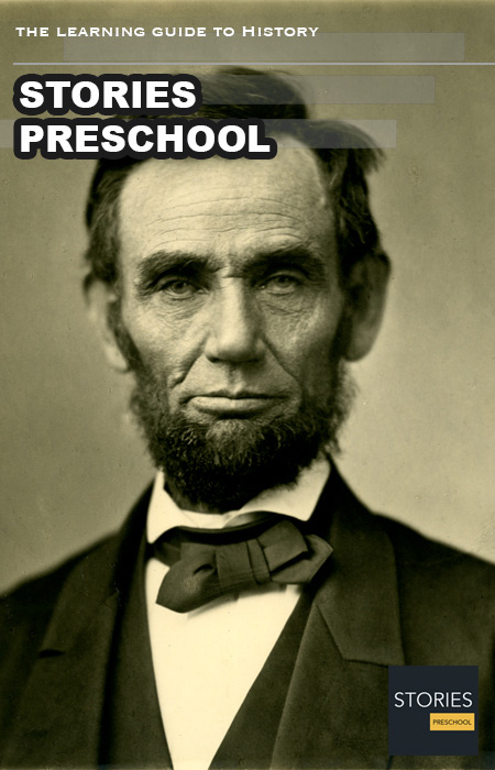 Abraham Lincoln (1809-1865) | Stories Preschool