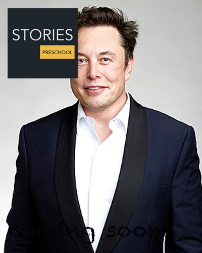 Elon Musk (1971-) | Stories Preschool