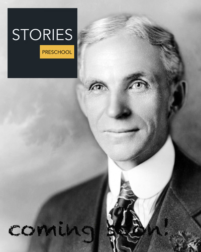 Henry Ford (1863-1947) | Stories Preschool