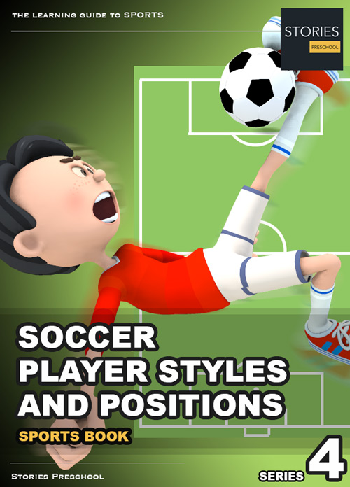Soccer Player Styles and Positions Series 4 - Stories Preschool