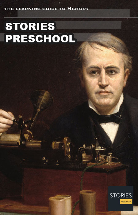 Thomas Edison (1847-1931) | Stories Preschool