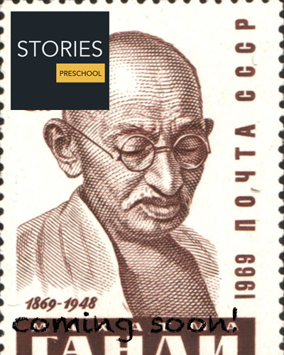 Mohandas Karamchand Gandhi (1869-1948) | Stories Preschool