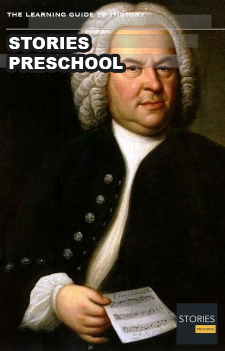 Johann Sebastian Bach (1685-1750) | Stories Preschool